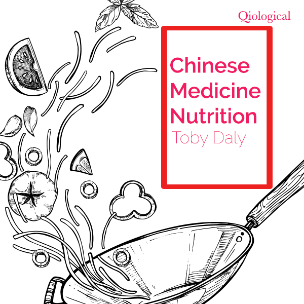 Chinese Medicine Nutrition • Toby Daly