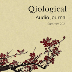 Qiological Audio Journal, Summer 2021 • QAJ001